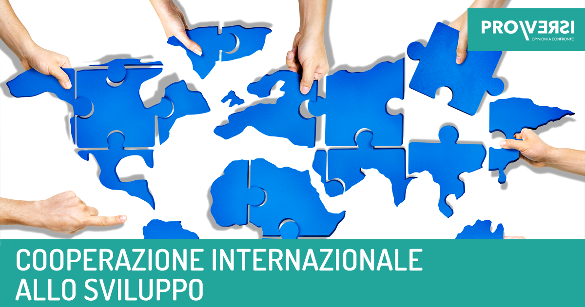Cooperazione Internazionale E Sviluppo La Sapienza Cooperazione Internazionale allo Sviluppo, Sì o No | Pro\Versi